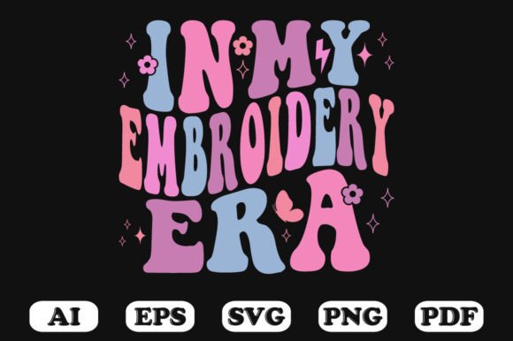 In My Embroidery Era Retro Wavy Svg for Crafts & Graphics